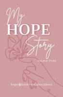 My Hope Story: Volume 3 B0H34ZYYXV Book Cover