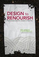 Design to Renourish: Sustainable Graphic Design in Practice 1138916617 Book Cover