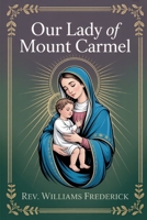 Our Lady of Mount Carmel B0FNLDP1TB Book Cover