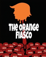 The Orange Fiasco (Donnie Trumpet) B0FS9JJT8D Book Cover