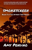 Smokescreen: Book 3 in The Witness Tree Series B0DYMRHYSM Book Cover
