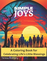SIMPLE JOYS: A Coloring Book for Celebrating Life's Little Blessings B0BZFPDHHW Book Cover