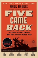 Five Came Back: A Story of Hollywood and the Second World War 0143126830 Book Cover