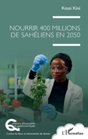 Nourrir 400 millions de Sahéliens en 2050 (Questions Alimentaires Et Gastronomiques) (French Edition) 2336620308 Book Cover