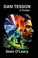 Dan Tesson: A Thriller: A Thriller B0F4BF8BH1 Book Cover