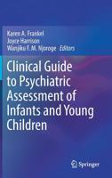 Clinical Guide to Psychiatric Assessment of Infants and Young Children 3030106349 Book Cover