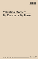 By Reason or by Force: The Chilean Neoliberal Model and Its Implications for Education and Culture 0988937506 Book Cover