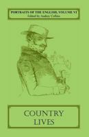 Portraits of the English, Volume VI: Country Lives 0953646157 Book Cover