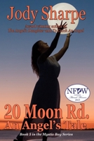 20 Moon Rd. An Angel's Tale 0988562049 Book Cover