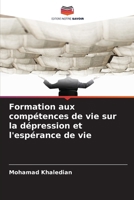 Formation aux compétences de vie sur la dépression et l'espérance de vie (French Edition) 6209759637 Book Cover