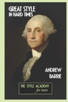 Great Style in Hard Times B087SFTCRQ Book Cover