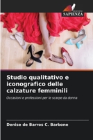 Studio qualitativo e iconografico delle calzature femminili B0CHL7R4CR Book Cover