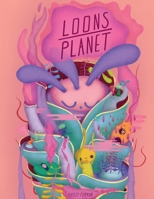 Loons Planet: How The Loons Learned to Save Their World 0578699117 Book Cover