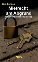 Mietrecht am Abgrund: Geschichte einer Enteignung (German Edition) 3695116285 Book Cover