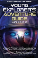 Young Explorer's Adventure Guide, Volume 6 1940924448 Book Cover