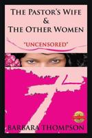 The Pastor's Wife & The Other Women: "Uncensored" 1643761765 Book Cover