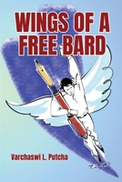 WINGS OF A FREE BARD: A Medley of Poetry for Happiness and Harmony 8196611625 Book Cover