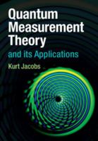 Quantum Measurement Theory and Its Applications 1107025486 Book Cover
