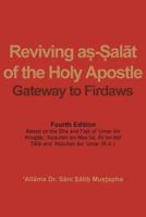 Reviving Aṣ-Ṣalāt of the Holy Apostle: Gateway to Firdaws 1782225439 Book Cover