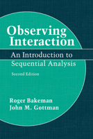 Observing Interaction: An Introduction to Sequential Analysis 0521275938 Book Cover