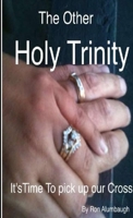 The Other Holy Trinity 1329119029 Book Cover