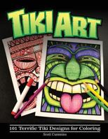 Tiki Art: 101 Terrific Tiki Designs for Coloring 1539552012 Book Cover