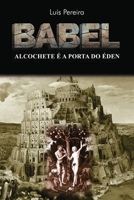 Babel: Alcochete é a Porta do Éden 9893319366 Book Cover