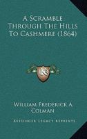 A Scramble Through The Hills To Cashmere 1120128803 Book Cover