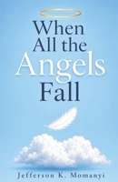 When All the Angels Fall B0H98D3THY Book Cover