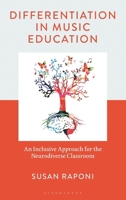 Differentiation in Music Education: An Inclusive Approach for the Neurodiverse Classroom B0F8BK72DD Book Cover