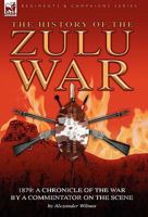 History of the Zulu War 1475201435 Book Cover