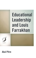 Educational Leadership and Louis Farrakhan 1475833091 Book Cover