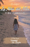La Niña del Mar y su Caballo: The Girl of the Sea and her Horse. Puerto Rican Spanish Story (A1-A2) A story with authentic culture, and grammar in ... y gramática en contexto. (Spanish Edition) B0GL6XC769 Book Cover