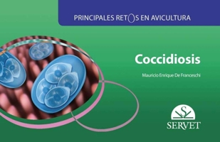 Principales retos en avicultura. Coccidiosis (Spanish Edition) 8417225889 Book Cover