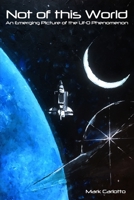 Not of this World: An Emerging Picture of the UFO Phenomenon B08VFPWBZN Book Cover