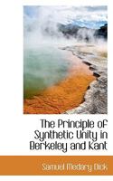 Principle of Synthetic Unity in Berkeley and Kant 0766154750 Book Cover