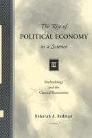 The Rise of Political Economy as a Science: Methodology and the Classical Economists 0262181797 Book Cover