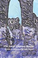 The Great Elephant Rescue 1947608037 Book Cover