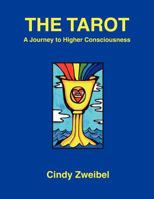 THE TAROT: A Journey to Higher Consciousness 1470013614 Book Cover