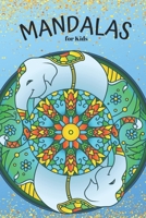 Mandalas for kids: 50 mandalas for kids on quality paper and single page B08PJWKX9J Book Cover