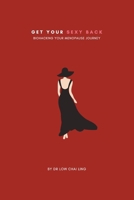 Get Your Sexy Back: Biohacking Your Menopause Journey B0CL268S7Z Book Cover