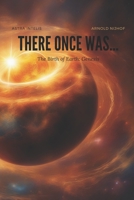 There once was...: The Birth of Earth: Genesis B0CGTWJY8S Book Cover