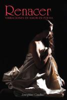 Renacer: Vibraciones de Amor En Poesia 1462847625 Book Cover