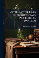 Zettelkasten. Eines Zeitgenossen aus Hans Bürgers Papieren 1279666412 Book Cover