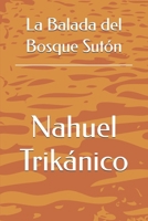 La Balada del Bosque Sutón (Spanish Edition) B0GVWQPNCR Book Cover