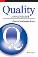 Quality Management: Concepts, Techniques and Systems 8177083414 Book Cover