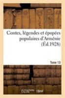 Contes, légendes et épopées populaires d'Arménie. Tome 13 2329263465 Book Cover