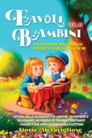Favole per Bambini Una grande raccolta di favole e fiabe fantastiche. (Vol.12): Storie della buonanotte uniche, divertenti e rilassanti, in grado di ... appassionare alla lettura 108818913X Book Cover