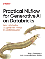 Practical Mlflow for Generative AI on Databricks: Build High-Quality AI Agents from Prompt Design to Production B0GQDJH8PT Book Cover
