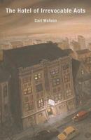 Hotel of Irrevocable Acts 1570271852 Book Cover